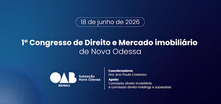 CNB/SP participará do I Congresso de Direto e Mercado Imobiliário de Nova Odessa
