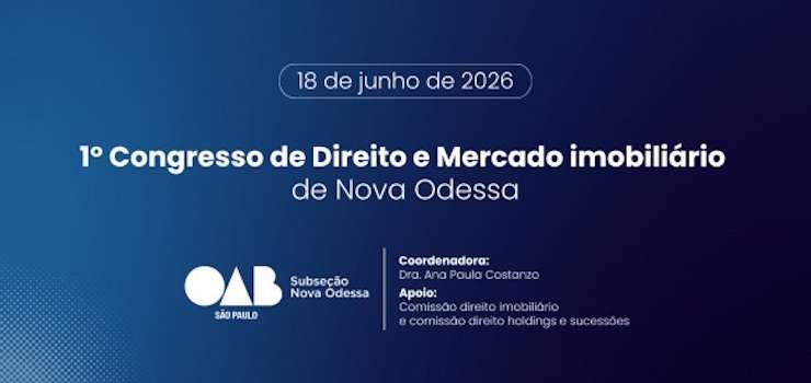 CNB/SP participará do I Congresso de Direto e Mercado Imobiliário de Nova Odessa