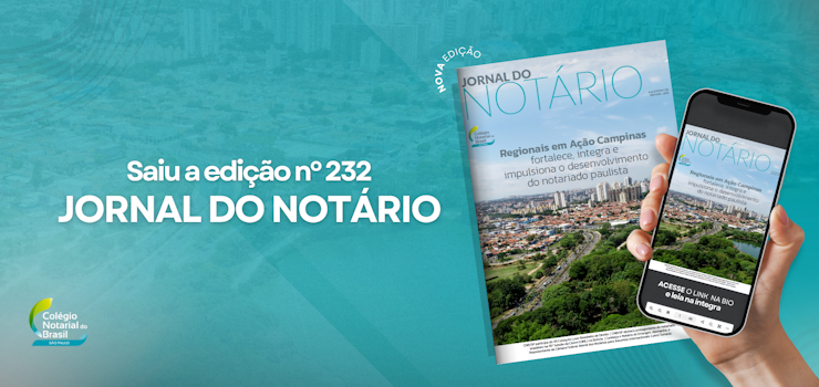 Jornal do Notário n° 232 traz como destaque de capa a quarta edição do projeto Regionais em Ação