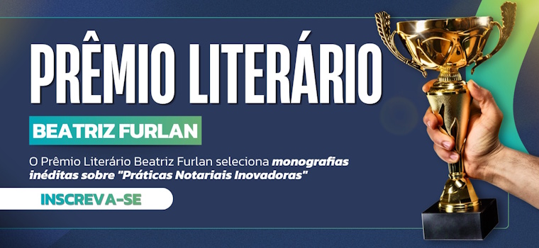 CNB/SP lança Prêmio Literário Beatriz Furlan para incentivar pesquisas sobre inovação notarial