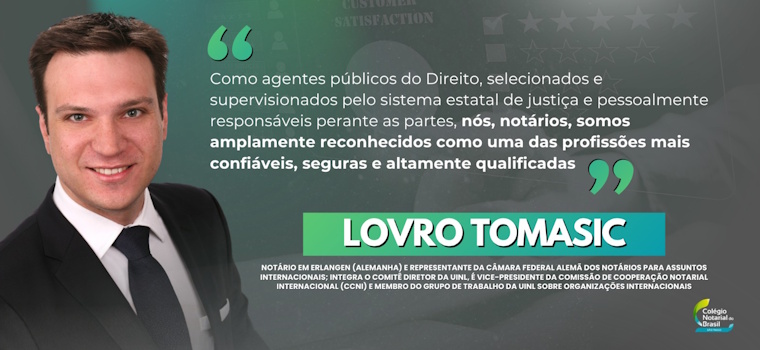 Jornal do Notário: Conheça o Notário de Erlangen, Alemanha, e Representante da Câmara Federal Alemã dos Notários para Assuntos Internacionais: Lovro Tomasic